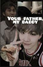 You father, my daddy 